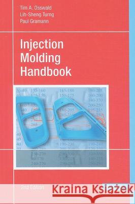 Injection Molding Handbook 2e Tim Osswald Lih-Sheng Turng 9781569904206 Hanser Gardner Publications - książka