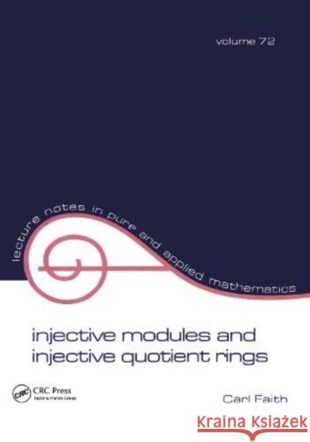 Injective Modules and Injective Quotient Rings Carl Faith 9781138401877 CRC Press - książka