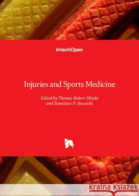 Injuries and Sports Medicine Thomas Robert Wojda, Stanislaw P. Stawicki 9781803568300 IntechOpen - książka
