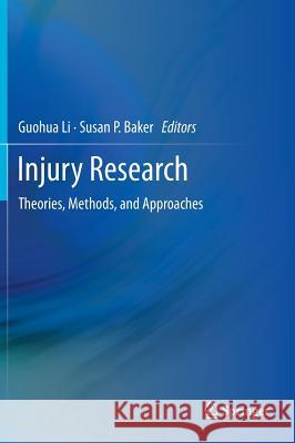 Injury Research: Theories, Methods, and Approaches Li, Guohua 9781461415985 Springer - książka