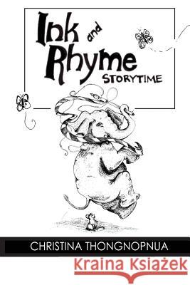 Ink and Rhyme Storytime Christina Thongnopnua 9781726600460 Independently Published - książka
