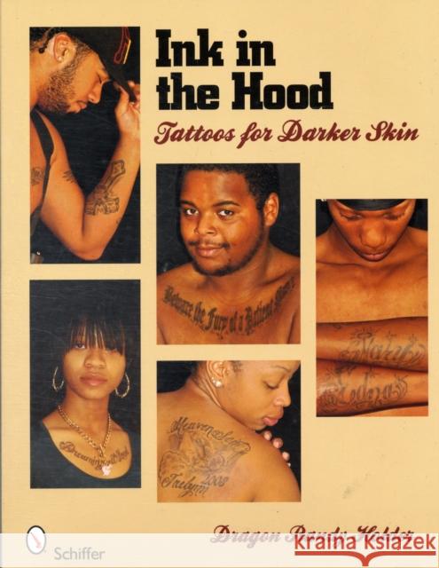 Ink in the Hood: Tattoos for Darker Skin Holder, Randy Dragon 9780764333330 Schiffer Publishing - książka