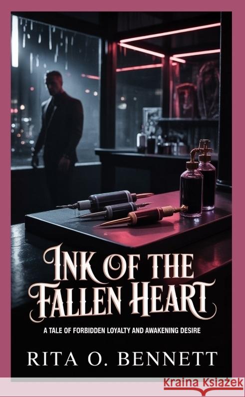 Ink of the Fallen Heart Bennett, Rita O. 9783384767615 tredition - książka