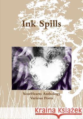 Ink Spills Yourhearts Anthology, Various Poets 9780244464165 Lulu.com - książka