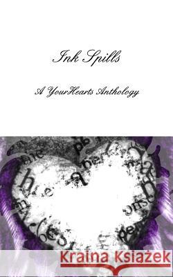 Ink Spills: A YourHearts Anthology Poets, Various 9780368368868 Blurb - książka