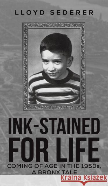 Ink-Stained for Life Lloyd Sederer 9781645757719 Austin Macauley Publishers LLC - książka