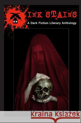 Ink Stains: A Dark Fiction Literary Anthology J. S. Watts Tamela J. Ritter N. Apythia Morges 9780692628119 Dark Alley Press - książka
