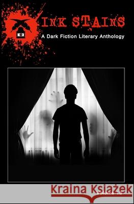 Ink Stains, Volume 13: A Dark Fiction Literary Anthology N. Apythia Morges Diane Arrelle Benjamin Blake 9781946050182 Dark Alley Press - książka