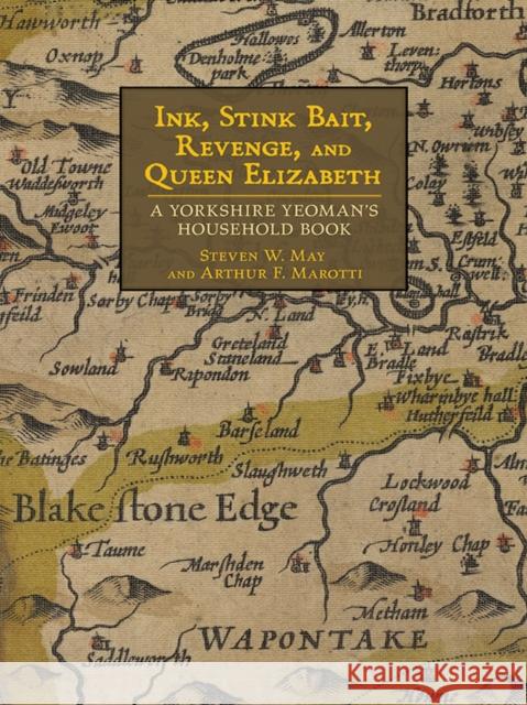 Ink, Stink Bait, Revenge, and Queen Elizabeth: A Yorkshire Yeoman's Household Book May, Steven W. 9780801456565 Cornell University Press - książka