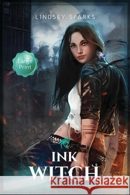 Ink Witch (Large Print Edition) Lindsey Sparks Lindsey Fairleigh 9781949485400 Rubus Press, LLC - książka