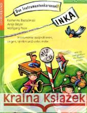 INKA - Das Instrumentenkarussell, Lehrerband, m. Audio-CD : Instrumente ausprobieren, singen, spielen und vieles mehr. Lehrerhandbuch mit methodisch-didaktischen Ausführungen. einjähriges INKA-Unterri Bacsalmasi, Katharina Beyer, Antje Peter, Wolfgang 9783909415427 Hug Musikverlage - książka