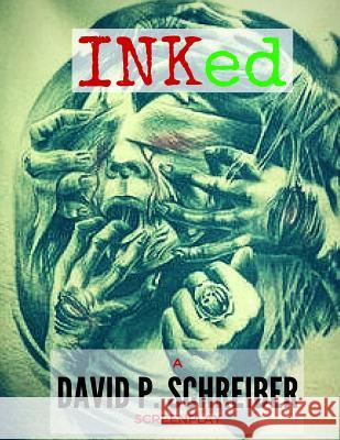 INKed Schreiber, David P. 9781532702860 Createspace Independent Publishing Platform - książka
