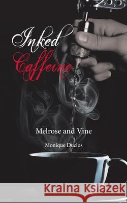 Inked Caffeine Monique Duclos 9780228854180 Tellwell Talent - książka