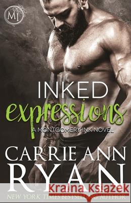 Inked Expressions Carrie Ann Ryan 9781947007383 Carrie Ann Ryan - książka