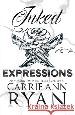 Inked Expressions - Special Edition Carrie Ann Ryan 9781088032107 Carrie Ann Ryan - książka