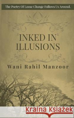 Inked In Illusions Wani Rahil 9781648924712 Notion Press - książka