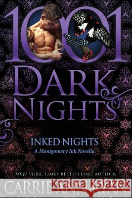 Inked Nights: A Montgomery Ink Novella Carrie Ann Ryan 9781945920974 Evil Eye Concepts, Incorporated - książka