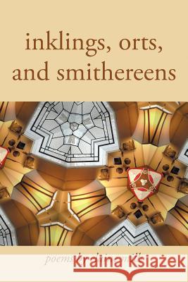 Inklings, Orts, and Smithereens Elaine Mills 9781493151134 Xlibris Corporation - książka