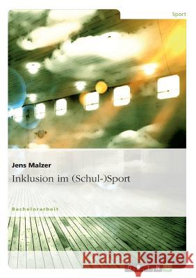 Inklusion im (Schul-)Sport Jens Malzer 9783656577034 Grin Verlag Gmbh - książka