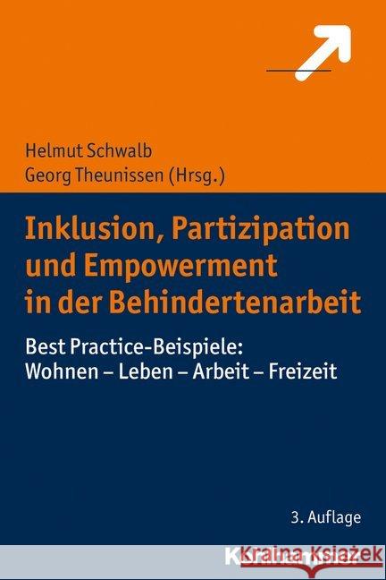 Inklusion, Partizipation Und Empowerment in Der Behindertenarbeit: Best Practice-Beispiele: Wohnen - Leben - Arbeit - Freizeit Schwalb, Helmut 9783170334274 Kohlhammer - książka