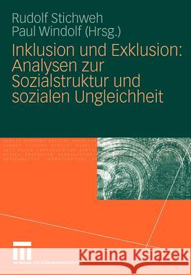 Inklusion Und Exklusion: Analysen Zur Sozialstruktur Und Sozialen Ungleichheit Stichweh, Rudolf Windolf, Paul  9783531162355 VS Verlag - książka