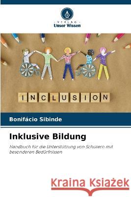 Inklusive Bildung Bonifacio Sibinde   9786205937808 Verlag Unser Wissen - książka