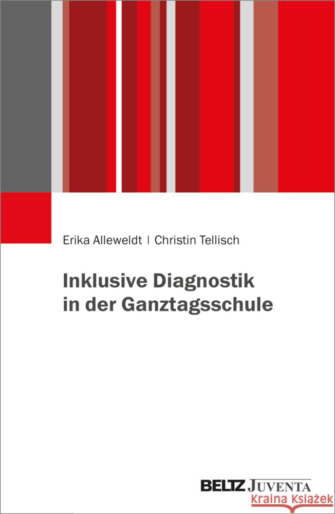 Inklusive Diagnostik in der Ganztagsschule Alleweldt, Erika, Tellisch, Christin 9783779969259 Beltz Juventa - książka