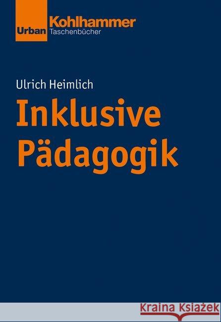 Inklusive Padagogik Heimlich, Ulrich 9783170334953 Kohlhammer - książka