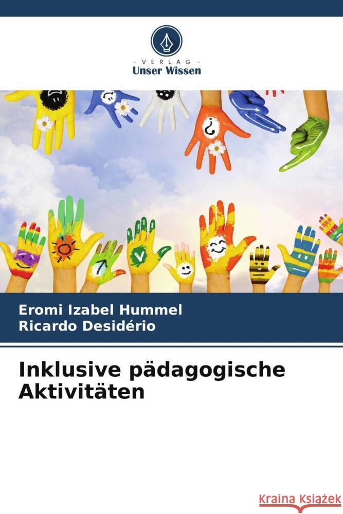 Inklusive p?dagogische Aktivit?ten Eromi Izabel Hummel Ricardo Desid?rio 9786207283941 Verlag Unser Wissen - książka