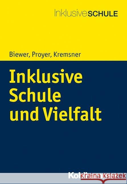 Inklusive Schule Und Vielfalt Biewer, Gottfried 9783170347373 Kohlhammer - książka