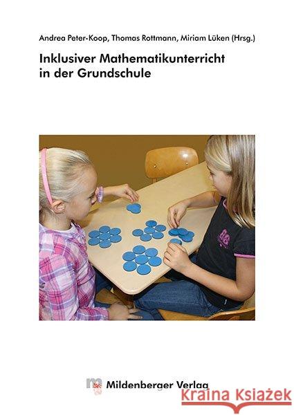 Inklusiver Mathematikunterricht in der Grundschule Peter-Koop, Andrea; Lüken, Miriam M.; Rottmann, Thomas 9783619014477 Mildenberger - książka