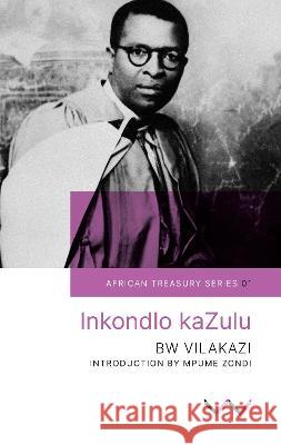 Inkondlo Kazulu Benedict Wallet Vilakazi Mpume Zondi 9781776140657 Wits University Press - książka