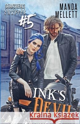 Ink's Devil: Satan's Devils MC Colorado Chapter #5 Manda Mellett 9781912288571 Trish Haill Associates - książka