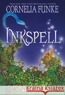 Inkspell (Inkheart Trilogy, Book 2): Volume 2 Funke, Cornelia 9780439554015 Chicken House - książka