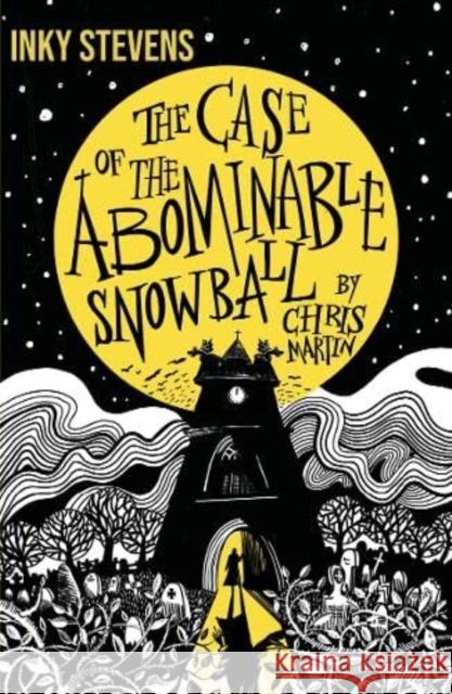 Inky Stevens - The Case of the Abominable Snowball Chris Martin 9781907432798 Hogs Back Books Ltd - książka