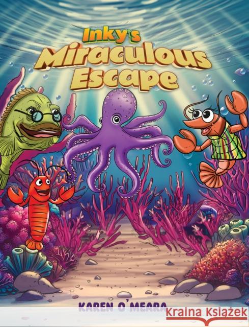 Inky's Miraculous Escape Karen O'Meara 9781685625511 Austin Macauley Publishers LLC - książka