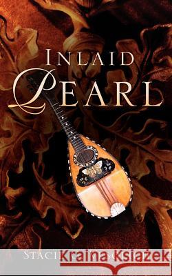 Inlaid Pearl Stacie G Vesolich 9781597810661 Xulon Press - książka