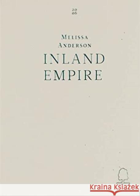 Inland Empire Melissa Anderson   9783981918694 Fireflies Press - książka