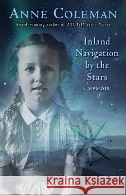 Inland Navigation by the Stars: A Memoir Coleman Anne 9781772360455 BPS Books - książka