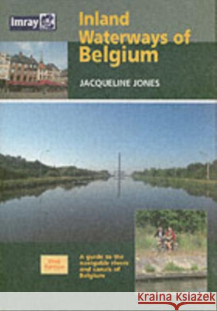 Inland Waterways of Belgium Jacqueline Jones 9780852887608 Imray, Laurie, Norie & Wilson Ltd - książka