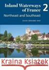 Inland Waterways of France Volume 2 Northeast and Southeast: Northeast and Southeast David Edwards-May 9781786793065 Imray, Laurie, Norie & Wilson Ltd