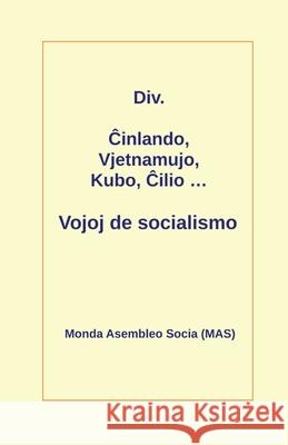 Ĉinlando, Vjetnamujo, Kubo, Ĉilio ... Vojoj de socialismo DIV 9782369602743 Monda Asembleo Socia - książka