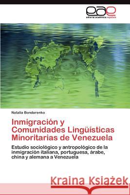 Inmigración y Comunidades Lingüísticas Minoritarias de Venezuela Bondarenko Natalia 9783845487229 Editorial Acad Mica Espa Ola - książka