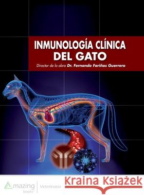 Inmunología Clínica del Gato Fariñas Guerrero, Fernando 9788417403553 Amazing Books S.L. - książka