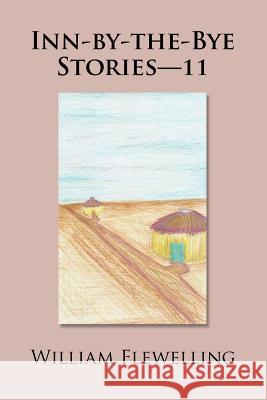 Inn-by-the-Bye Stories-11 William Flewelling 9781546213154 Authorhouse - książka