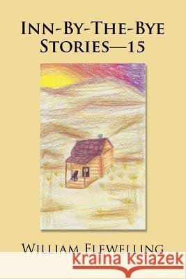 Inn-By-The-Bye Stories-15 William Flewelling 9781546235033 Authorhouse - książka