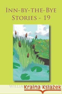 Inn-By-The-Bye Stories - 19 William Flewelling 9781728357256 Authorhouse - książka