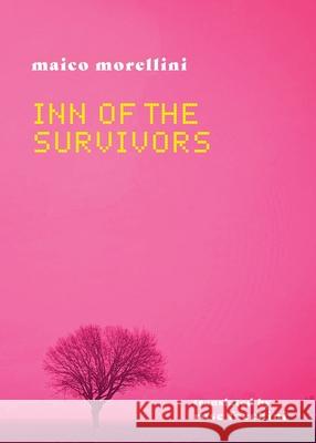 Inn of the Survivors Maico Morellini Rose Facchini 9781645251774 Snuggly Books - książka