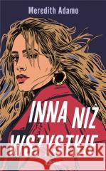 Inna niż wszystkie Meredith Adamo, Magda Białoń-Chalecka 9788380747258 Young Book - książka