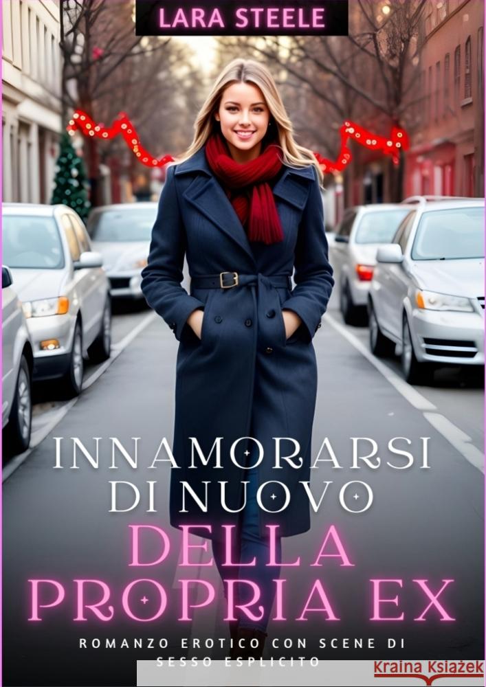 Innamorarsi di nuovo della propria Ex Steele, Lara 9783384222923 Lara Steele - książka